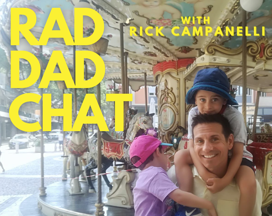 Rad Dad Chat with Rick 'The Temp' Campanelli - Parenting Article
